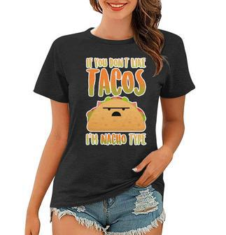 Nacho Type Taco Women T-shirt - Monsterry