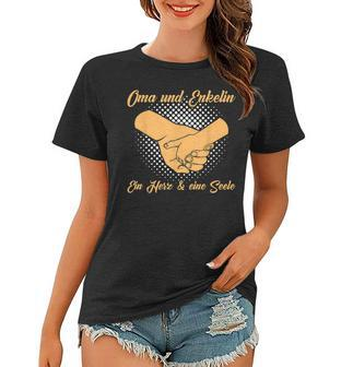 Oma Und Enkelin Ein Herz Und Eine Seele Oma Frauen Tshirt - Seseable