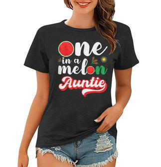 One In A Melon Auntie Watermelon Family Matching Women T-shirt | Mazezy
