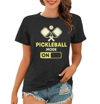 Pickleball Modus Ein Pickleball Schläger Und Ball Frauen Tshirt - Seseable