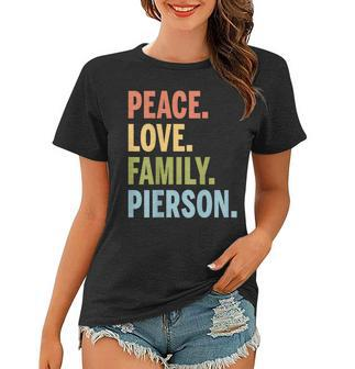 Pierson Last Name Peace Love Family Matching Women T-shirt - Seseable