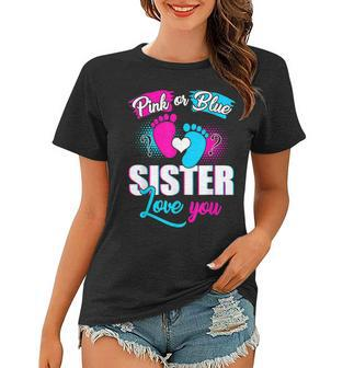Pink Or Blue Sister Loves You Gender Reveal Baby Gifts Women T-shirt | Mazezy