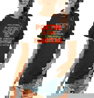 Poetin Is Een Vieze Vuile Gewetenloze Laffe Klootzak Women T-shirt | Mazezy