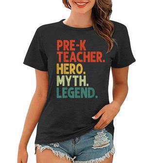 Pre-K Teacher Hero Myth Legend Vintage Lehrertag Frauen Tshirt - Seseable