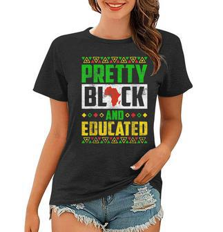 Pretty Black And Educated Black History Month Melanin Pride Women T-shirt - Seseable