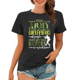 Proud Army Girlfriend To Hero Best Friend Memorial Day Gift Gift For Womens Women T-shirt | Mazezy AU