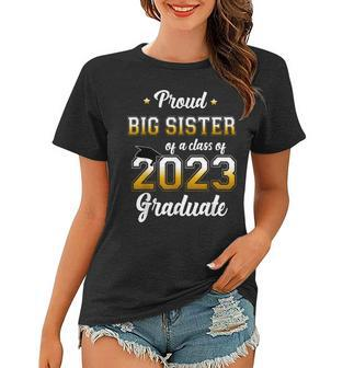 Proud Big Sister Of A Class Of 2023 Graduate Senior Funny Women T-shirt - Thegiftio UK
