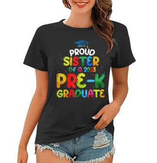 Proud Sister Of Preschool Graduate 2023 Prek Graduation Women T-shirt | Mazezy