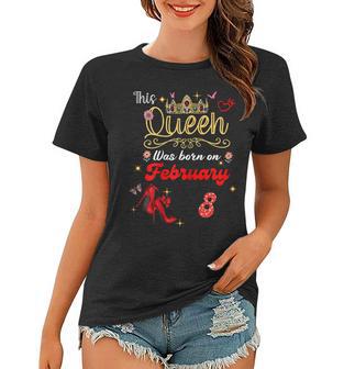 This Queen Was Born Am 8 Februar Geburtstag Frauen Frauen Tshirt - Seseable