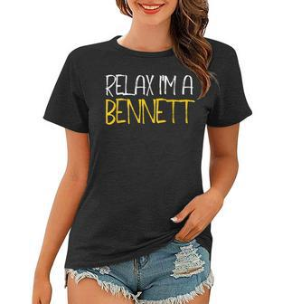 Relax Im A Bennett Family Reunion Last Name Women T-shirt - Seseable