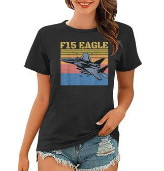 Retro F15 Eagle Military Jet Gift F15 Fighter Jet 4Th July Women T-shirt | Mazezy