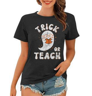 Retro Vintage Groovy Trick Or Teach Halloween Teacher Life V34 Women T-shirt - Thegiftio UK