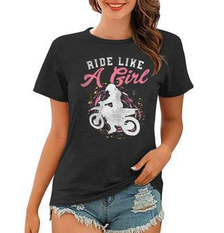 Ride Like A Girl Dirt Bike Motocross Motorcycle Women Gift Women T-shirt | Mazezy