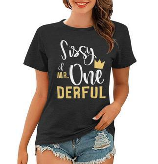 Sissy Of Mr Onederful 1St Birthday Sister First One-Derful Women T-shirt - Seseable