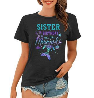 Sister Of The Birthday Mermaid Theme Party Squad Security Women T-shirt | Mazezy