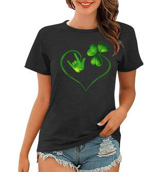 St Patricks Day I Love You Asl Sign Language S Women T-shirt - Seseable