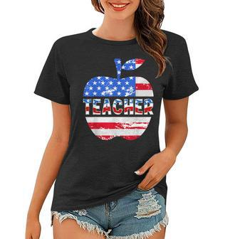 Teacher 4Th Of July Teacher American Flag Teaching Apple Women T-shirt - Thegiftio UK