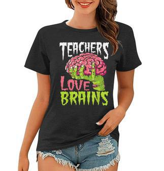 Teachers Love Brains Funny Zombie Teacher Halloween Zombies Women T-shirt - Thegiftio UK