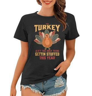 Thanksgiving Turkey Funny Turkey Day Stuffed Women T-shirt - Seseable