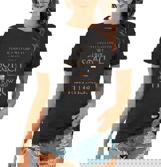 That Is What I Do I Drink Scotch And I Know Things Women T-shirt - Thegiftio