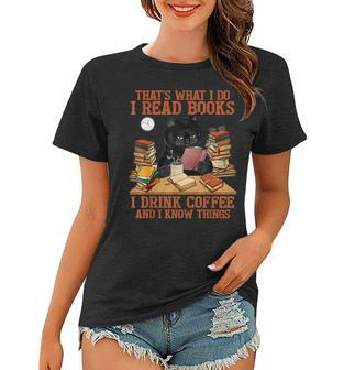 That’S What I Do Read Book Drink Coffee And Know Things Cats Women T-shirt - Seseable