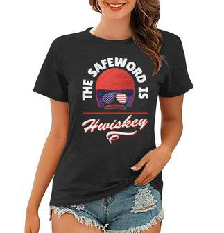 The Safeword Is Whiskey Women T-shirt | Mazezy