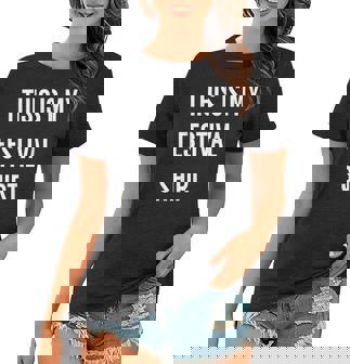 This Is My Festival - Music Festival Clothing Women T-shirt - Thegiftio