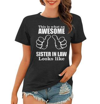 This Is What An Awesome Sister In Law Looks Like Women T-shirt | Mazezy