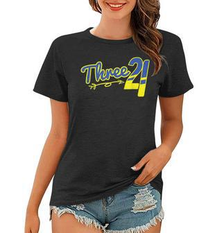 Three T21 World Down Syndrome Awareness Day Womens Women T-shirt | Mazezy