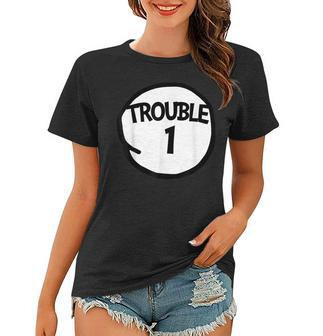 Trouble 1 Funny Trouble One Matching Group Trouble 1 Women T-shirt - Seseable