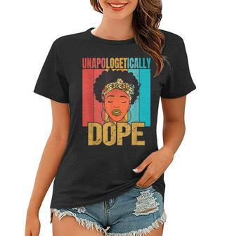 Unapologetically Dope Black History Month African American V21 Women T-shirt - Seseable