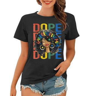 Unapologetically Dope Black Pride Melanin African American V7 Women T-shirt - Seseable