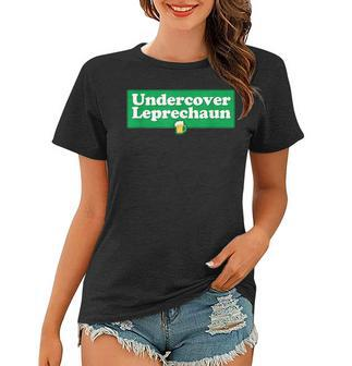 Undercover Leprechaun Funnny St Patricks Day Women T-shirt - Thegiftio UK