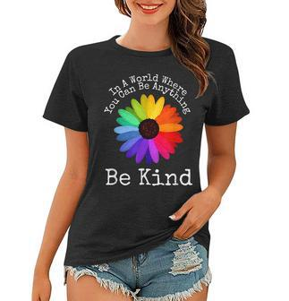 Unity Day - In A World Where You Can Be Anything Be Kind Women T-shirt | Mazezy