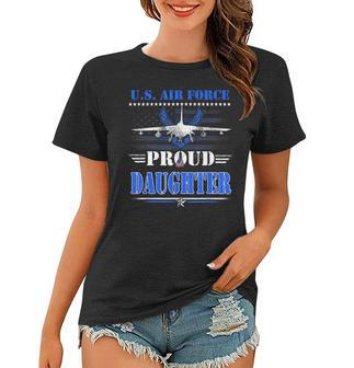 Us Air Force Proud Daughter Womens -Usaf Air Force Veterans Women T-shirt - Seseable