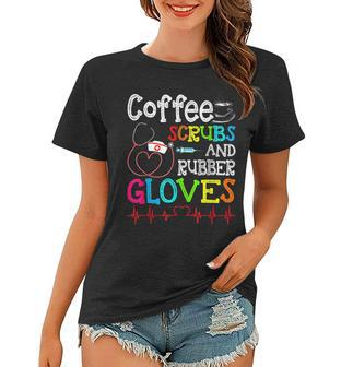 Valentines Day Nursing Coffee Scrubs And Rubber Gloves Nurse Women T-shirt - Seseable