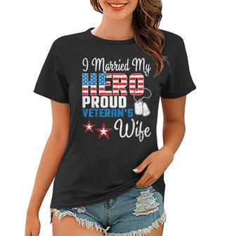 Veteran Day Husband I Married My Hero Proud Veterans Wife Women T-shirt - Seseable