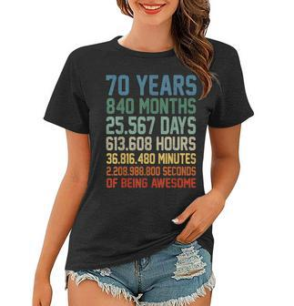 Vintage 70Th Birthday 70 Years Old Being Awesome Anniversary Women T-shirt | Mazezy