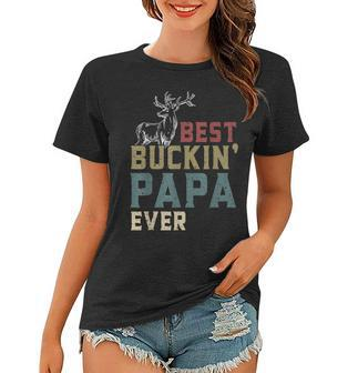 Vintage Deer Hunting Best Buckin Papa Ever Hunter Women T-shirt - Seseable