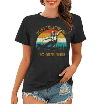 Vintage Dont Follow Me I Do Stupid Things Cool Snowboarding Women T-shirt - Seseable