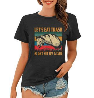 Vintage Lets Eat Trash And Get Hit By A Car Retro Opossum Women T-shirt - Monsterry UK