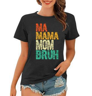 Vintage Ma Mama Mom Bruh Mommy Happy Mothers Day Women T-shirt | Mazezy UK