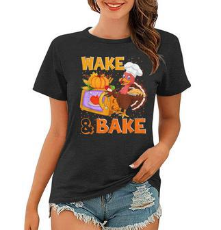 Wake Bake Turkey Feast Meal Dinner Chef Funny Thanksgiving Women T-shirt - Seseable