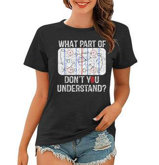 What Part Of Dont You Understand Funny Hockey Mom Dad Coach Women T-shirt - Seseable
