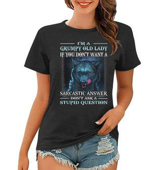 Wolf Im A Grumpy Old Lady If You Dont Want A Sarcastic Women T-shirt - Thegiftio UK