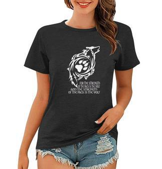 Wolf The Strength Of The Pack Is The Wolf Women T-shirt - Thegiftio UK