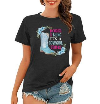 Women Boots Bling Its A Cowgirl Thing Cute Love Country Life Women T-shirt - Seseable