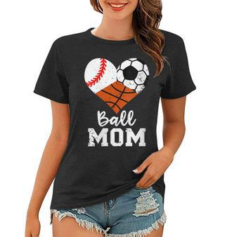 Womens Ball Mom Funny Baseball Soccer Basketball Mom Women T-shirt - Thegiftio UK