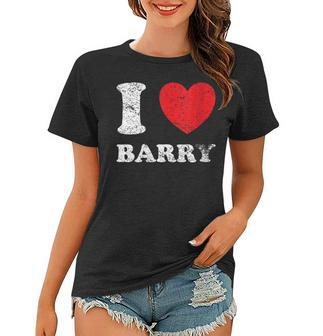 Womens Distressed Grunge Worn Out Style I Love Barry Women T-shirt | Mazezy