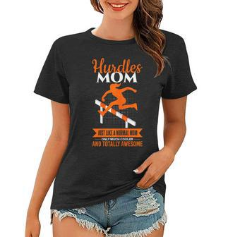 Womens Hurdles Mom Hurdler Mother Track & Field Hurdling Women T-shirt | Mazezy